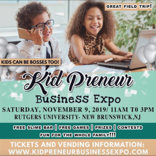 Kid Business Owners Host Large Networking Event November 9, 2019 Rutgers University â€“ New Brunswick Campus